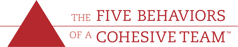 The Five Behaviors of a Cohesive Team